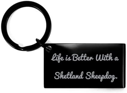 Köpek Severler için Shetland Çoban Köpeği Hediyeleri, Bir Shetland ile Hayat daha iyidir, Arkadaşlardan, Köpek Oyuncaklarından, Köpek